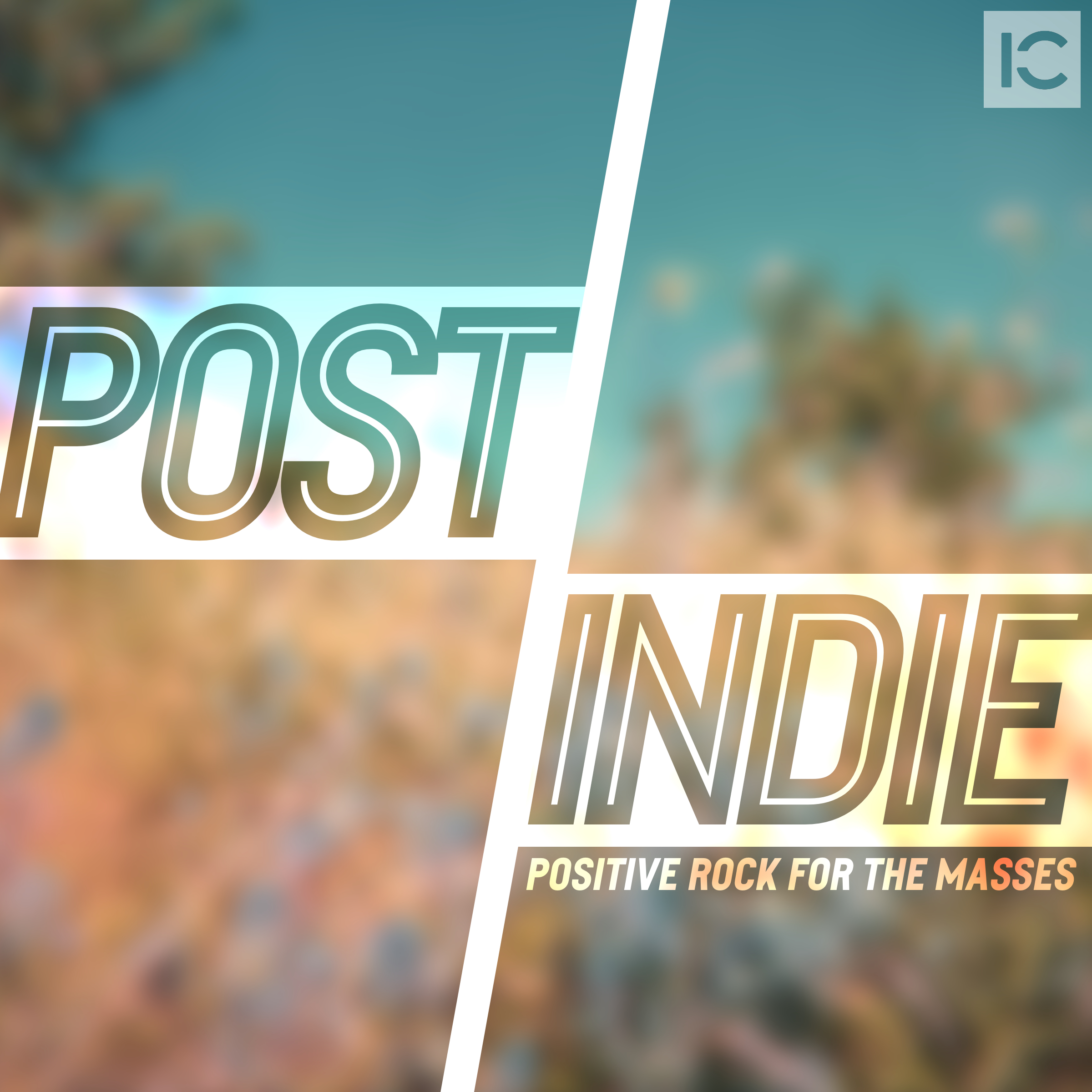 POST INDIE: Positive Rock for the Masses