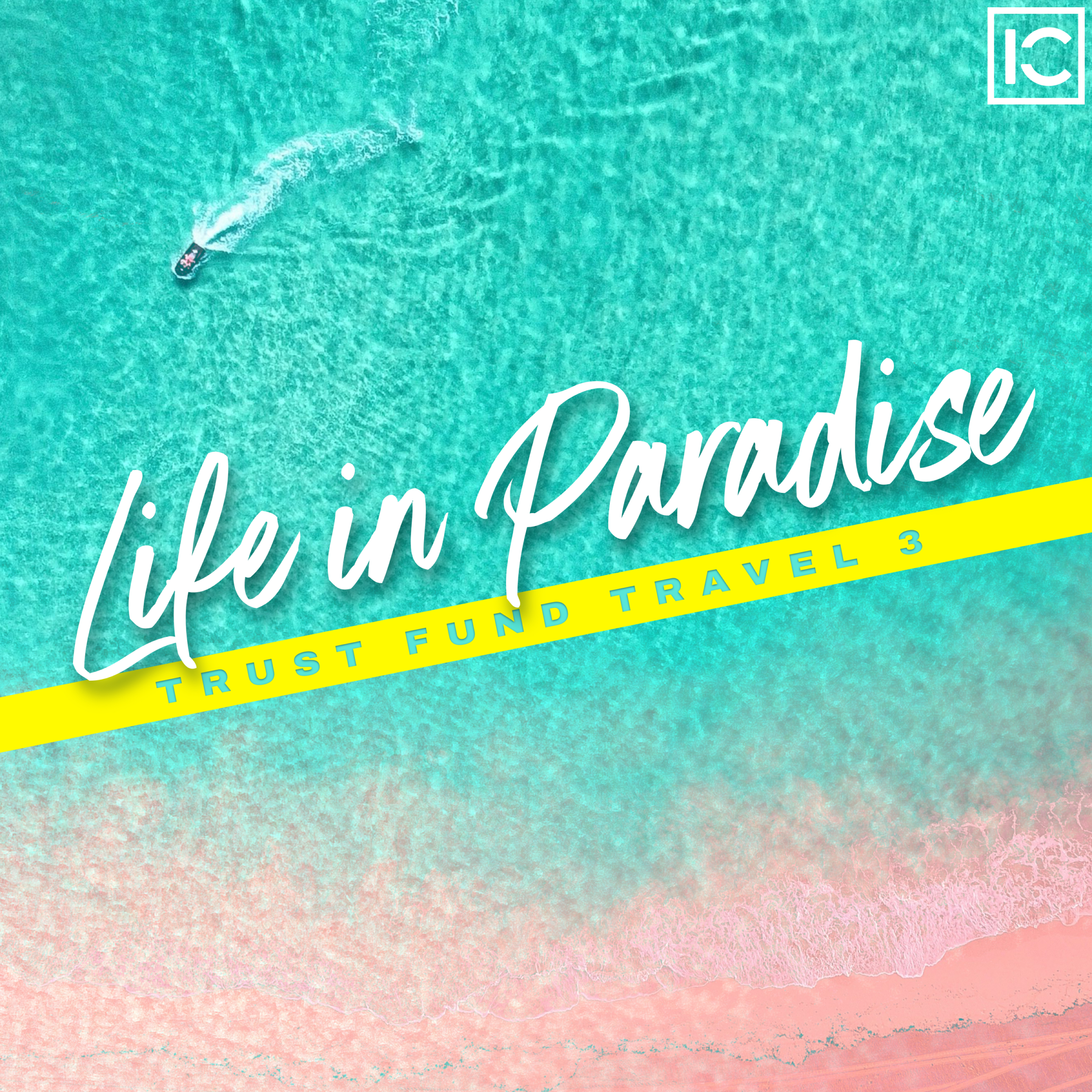 Trust Fund Travel 3: Life in Paradise