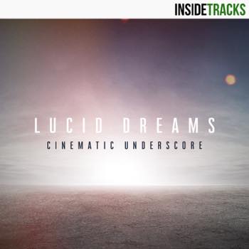 LUCID DREAMS: Cinematic Underscore
