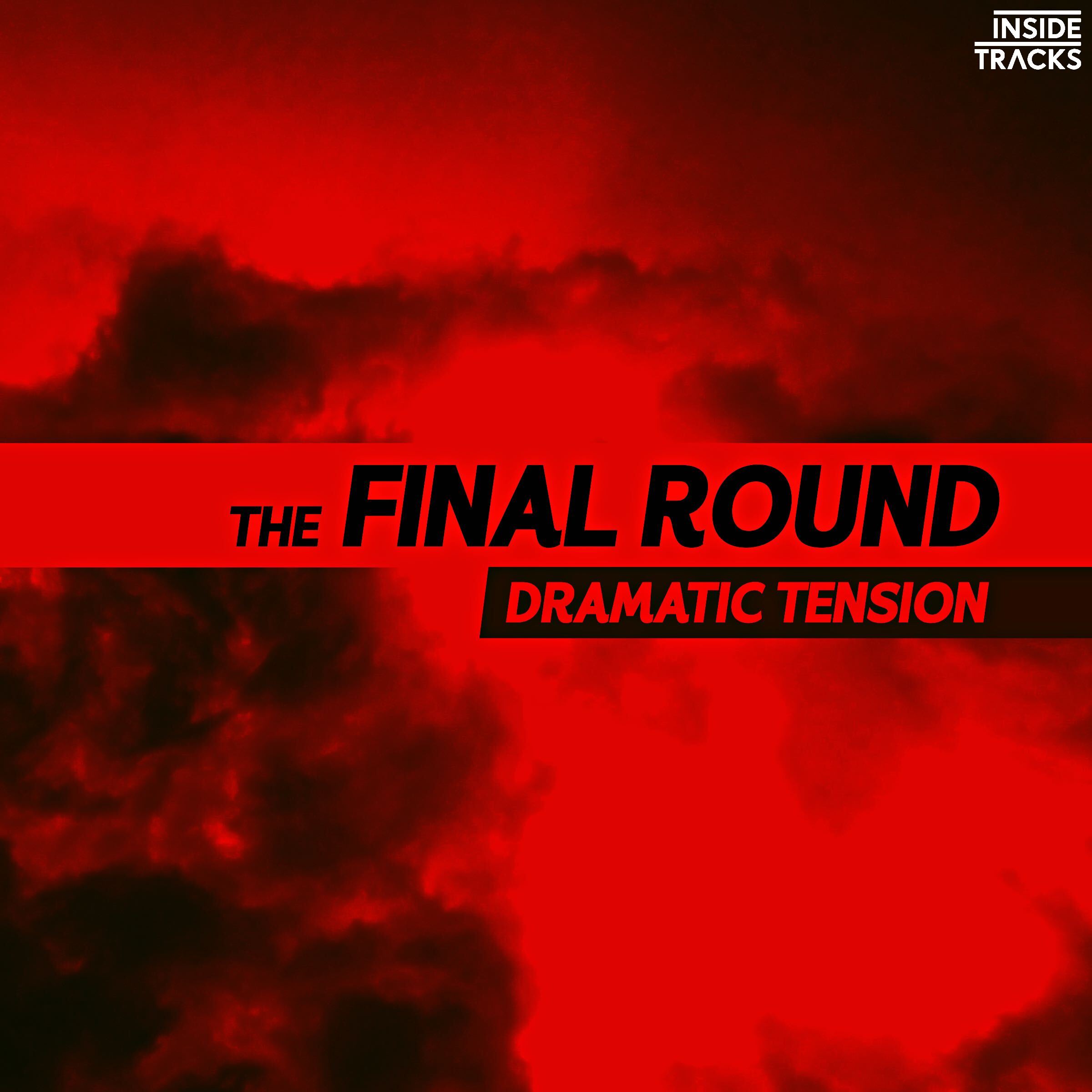 THE FINAL ROUND: Dramatic Tension
