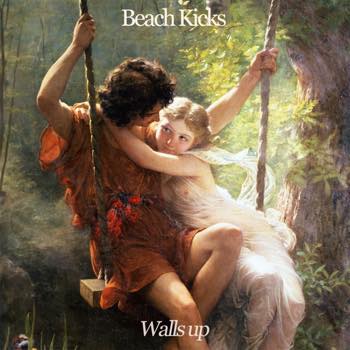 Beach Kicks - Walls Up - EP