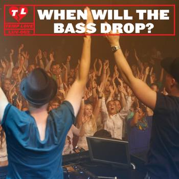 When Will the Bass Drop?