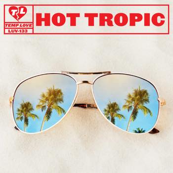 Hot Tropic