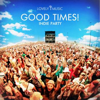 Good Times! - Indie Party