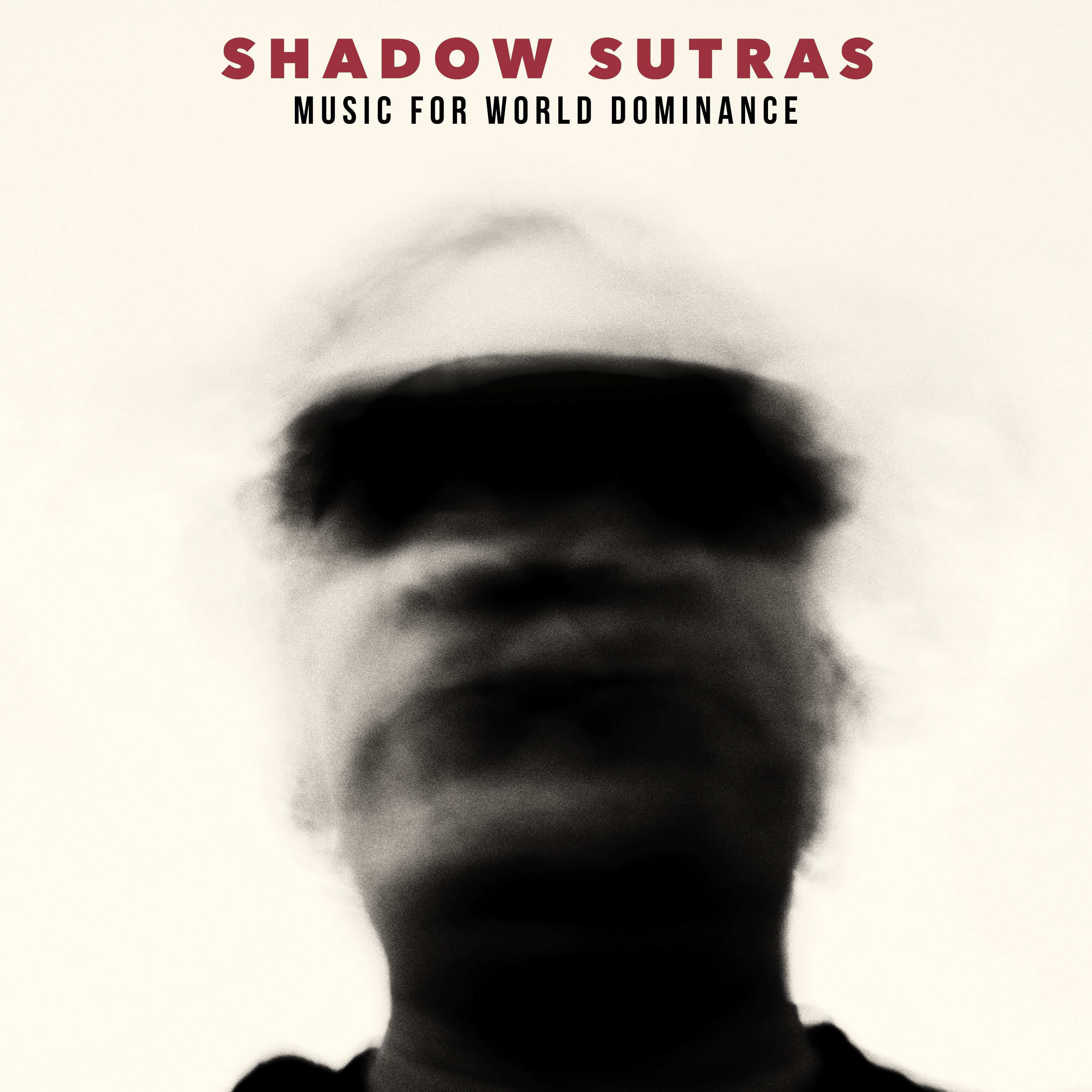 Shadow Sutras - Music for World Dominance