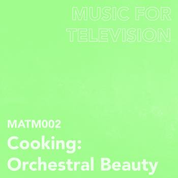 Cooking: Orchestral Beauty