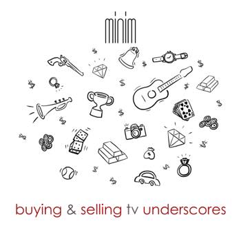 Buying & Selling TV Underscores