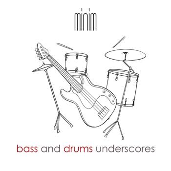 Bass and Drums Underscores