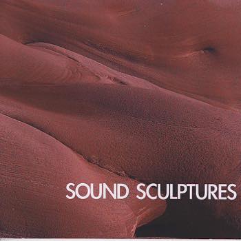 Sound Sculptures