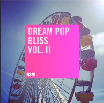Dream Pop Bliss Vol. II