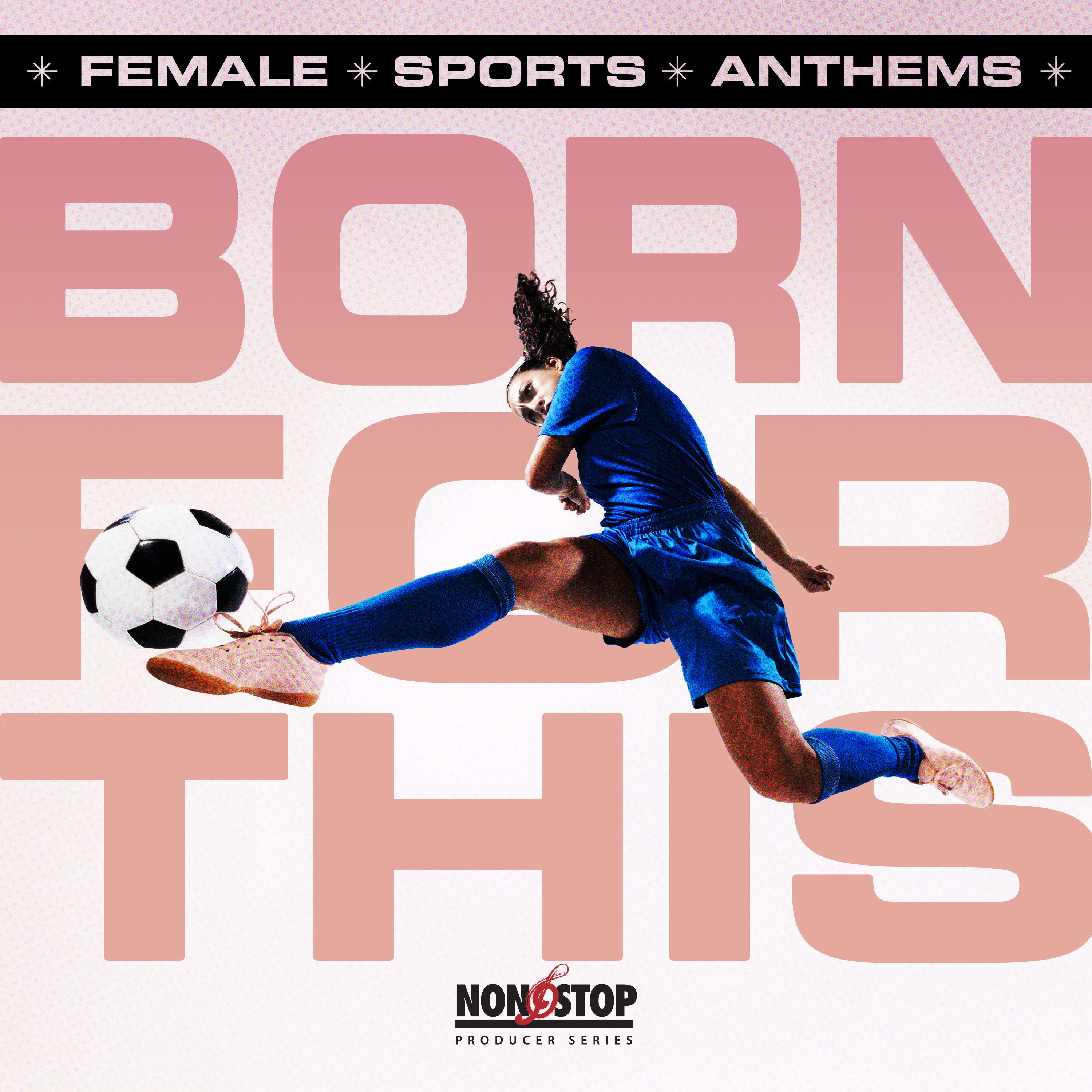Born for This - Female Sports Anthems
