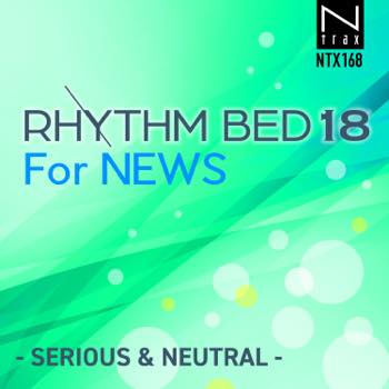 Rhythm Bed 18 For News-Serious & Neutral