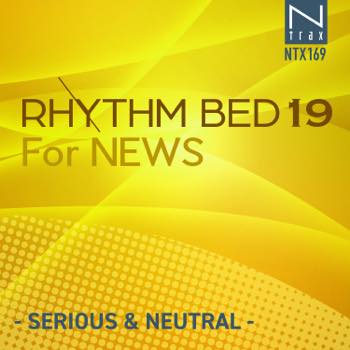 Rhythm Bed 19 For News-Serious & Neutral
