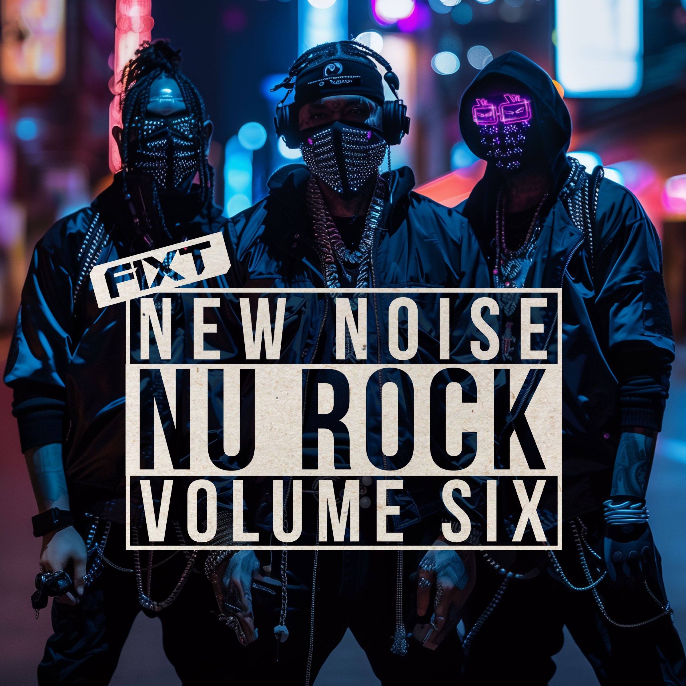 FiXT: New Noise Vol. 6 (Nu Rock)