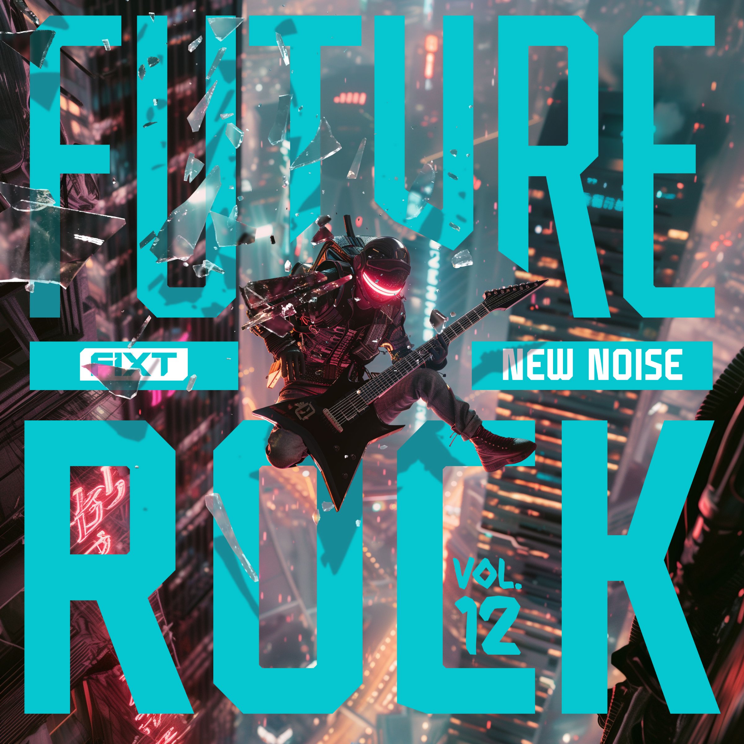 FiXT: New Noise Vol. 12 (Future Rock)