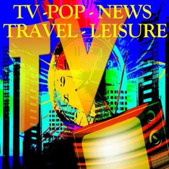 TV - POP - NEWS - TRAVEL - LEISURE