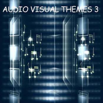AUDIO VISUAL THEMES 3