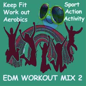 EDM WORKOUT MIX 2
