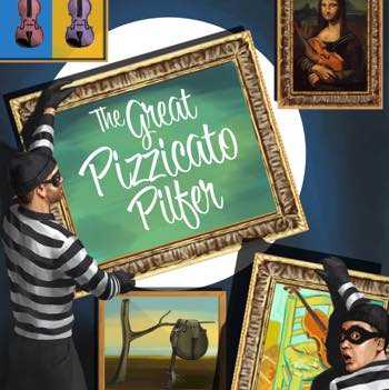 The Great Pizzicato Pilfer