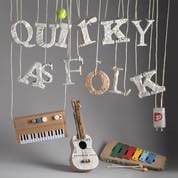 Quirky As Folk