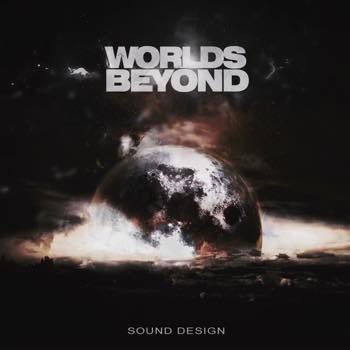 Worlds Beyond: Sound Design