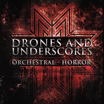 Drones And Underscores: Orchestral - Horror