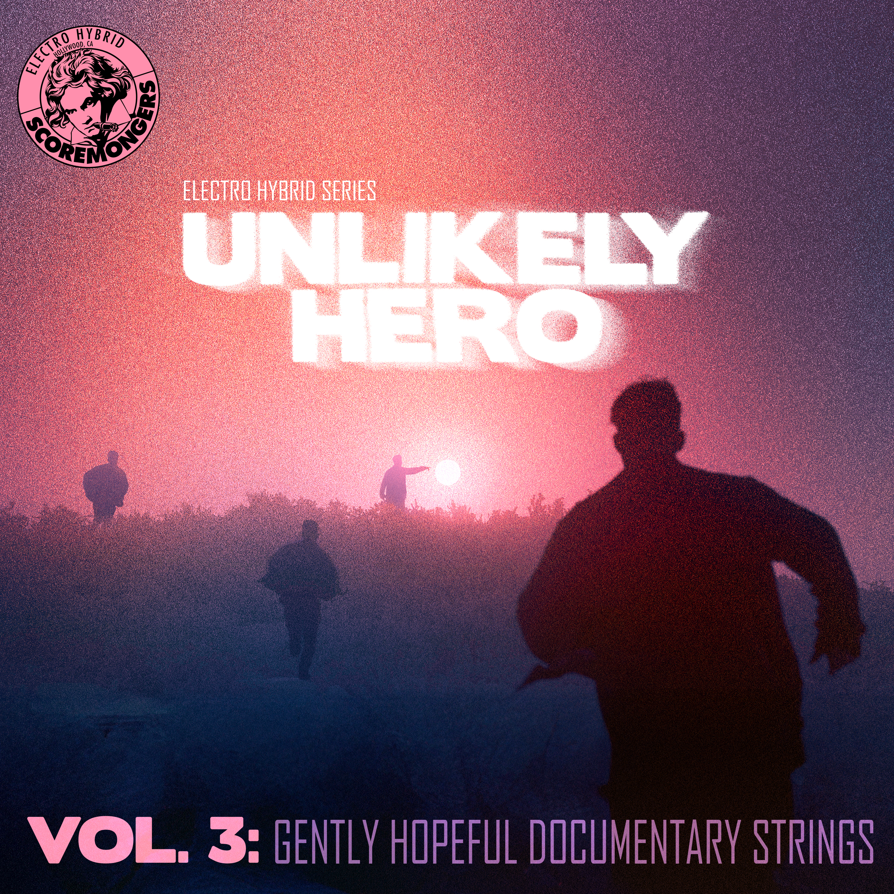 Unlikely Hero Vol. 3 - Gently Hopeful Documentary Strings (Electro Hybrid Series)