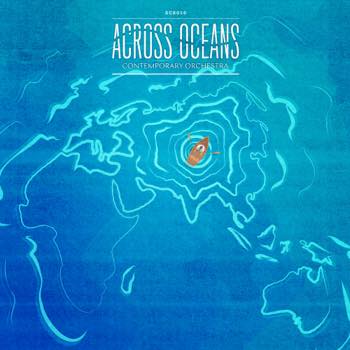 Across Oceans: Contemporary Orchestra