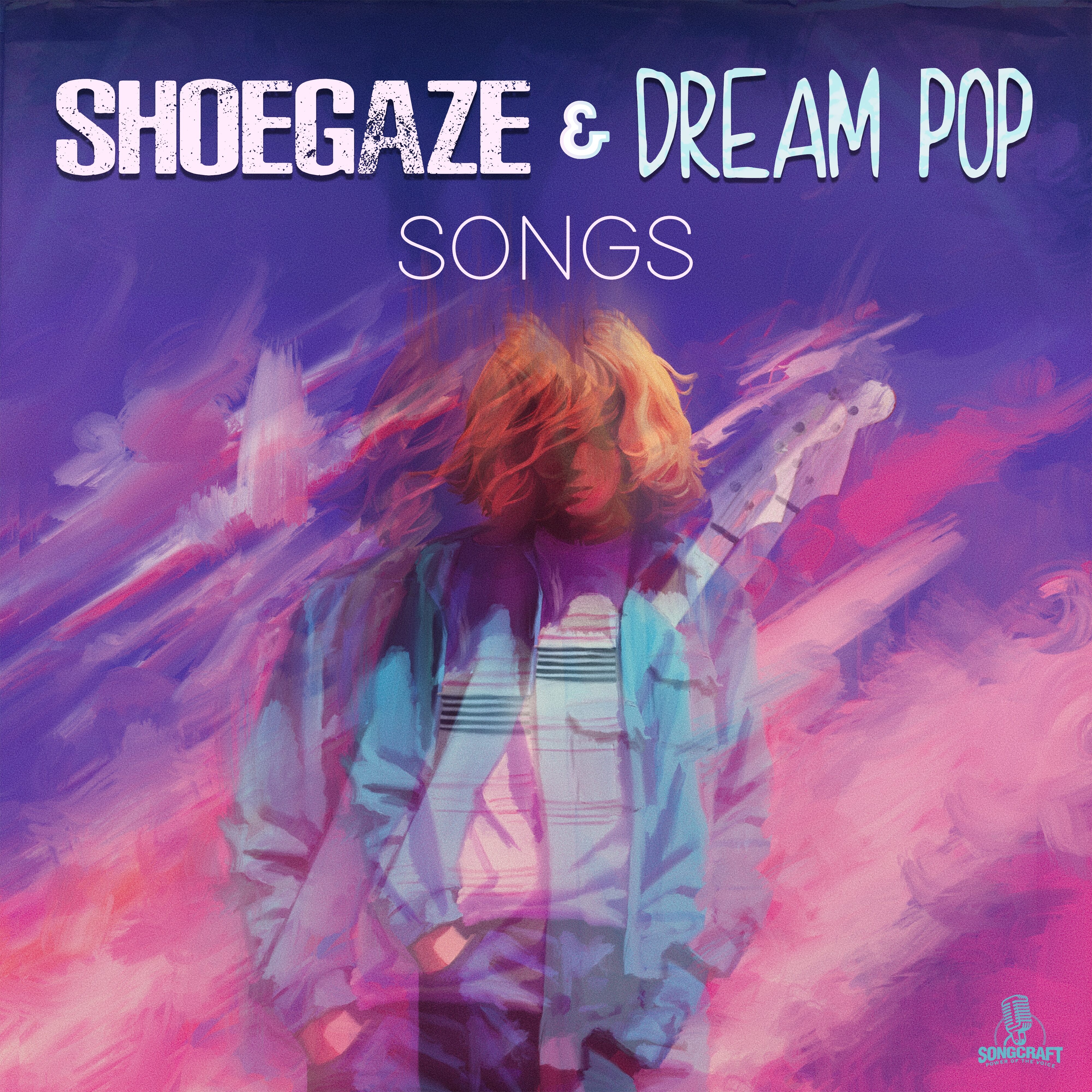 Shoegaze & Dream Pop Songs