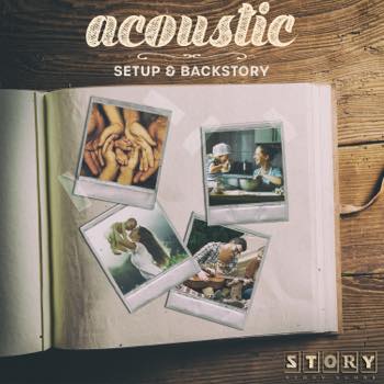Acoustic Setup & Backstory