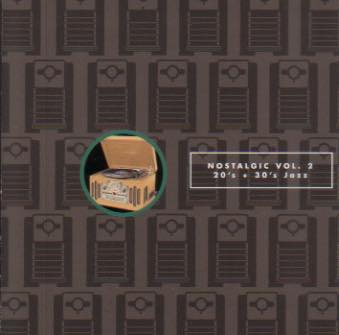 Nostalgic Vol.2 / 20's & 30's Jazz