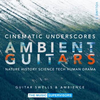 Cinematic Underscores Vol3. Ambient Guitars