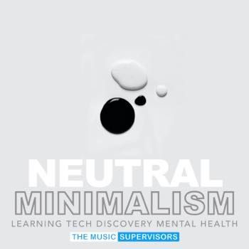 Neutral Minimalism (Ambient & Calm Drones)