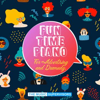 Fun Time Piano For Advertising & Dramedy.