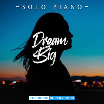 Dream Big (Solo Piano)