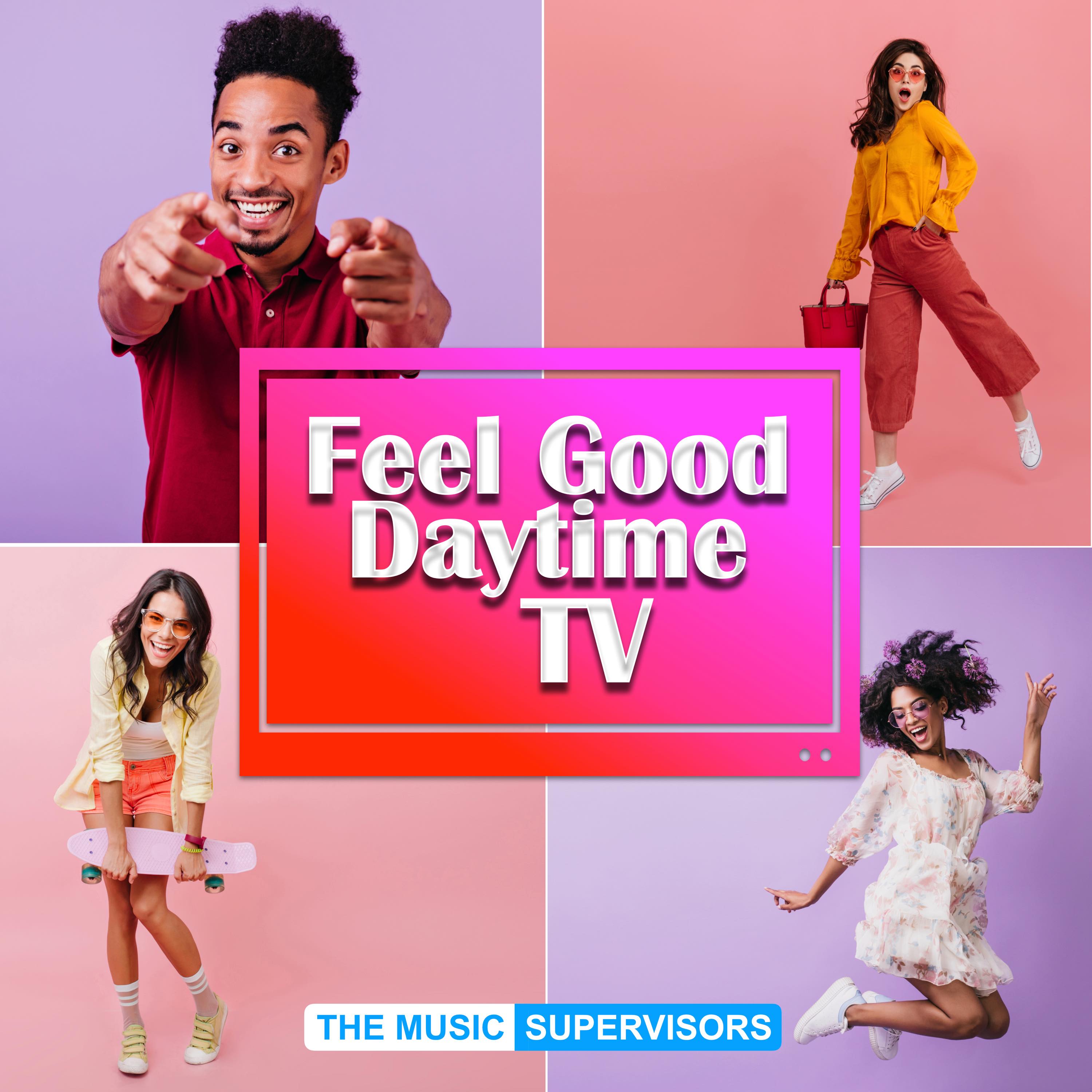 Feel Good Daytime Tv (Funky Pop)