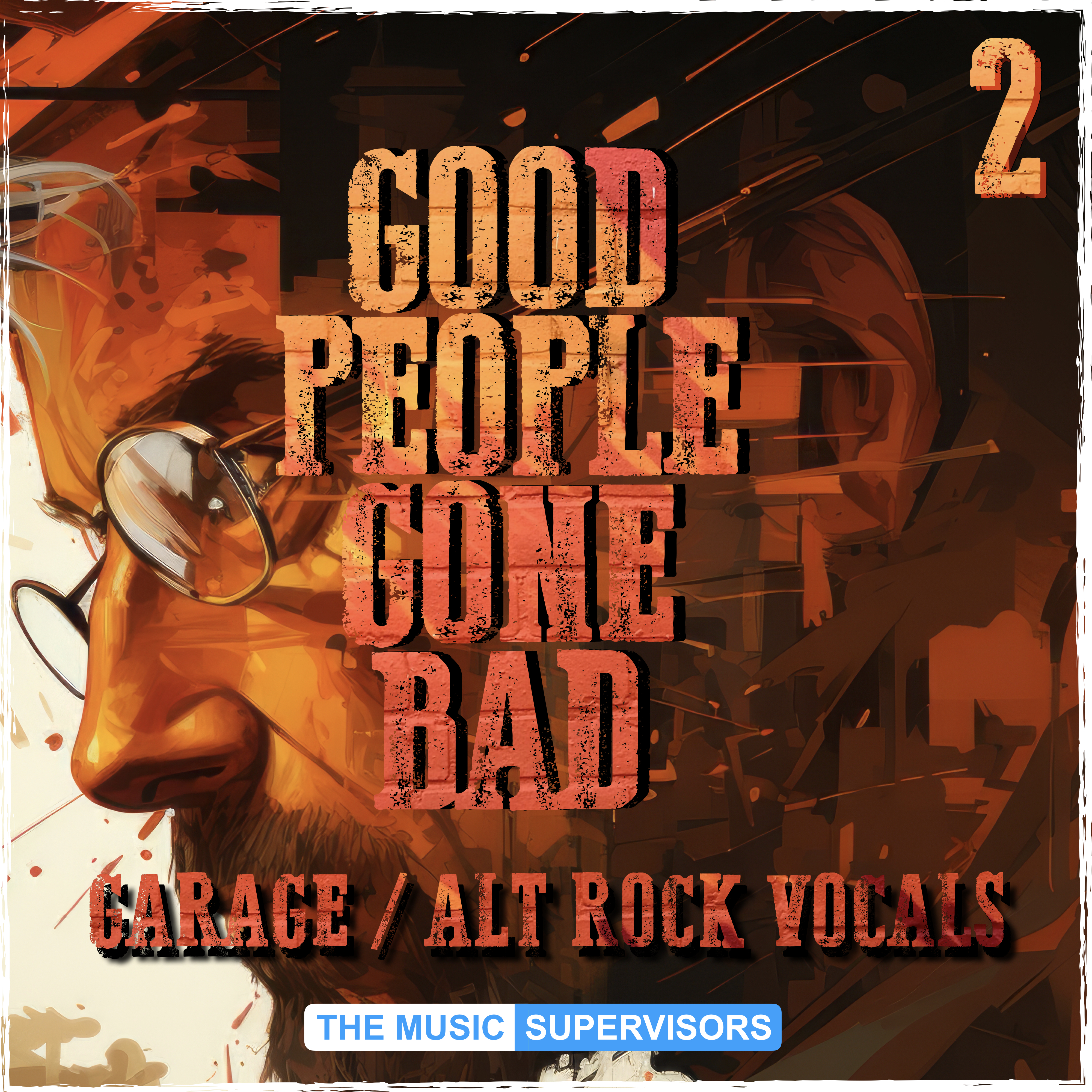 Good People Gone Bad 2 (Garage/Alt Rock Vocals)