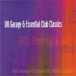 Uk Garage & Essential Club Classics