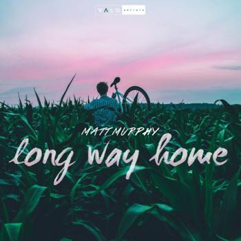 Matt Murphy - Long Way Home