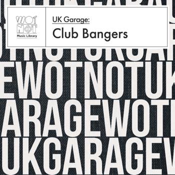 UK Garage: Club Bangers