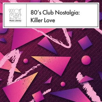 80s Club Nostalgia: Killer Love