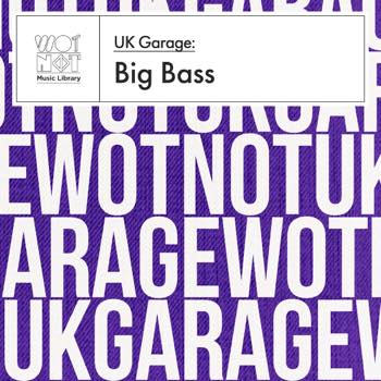UK Garage: Big Bass