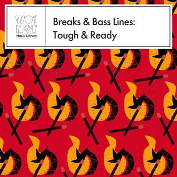 Breaks & Basslines: Tough & Ready