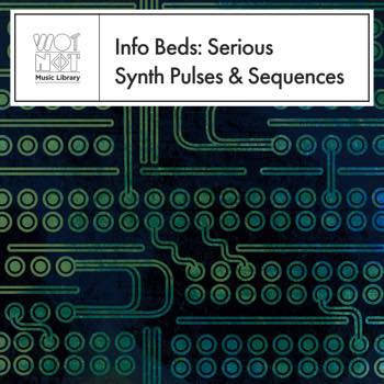 Info Beds: Serious Synth Pulses & Sequences