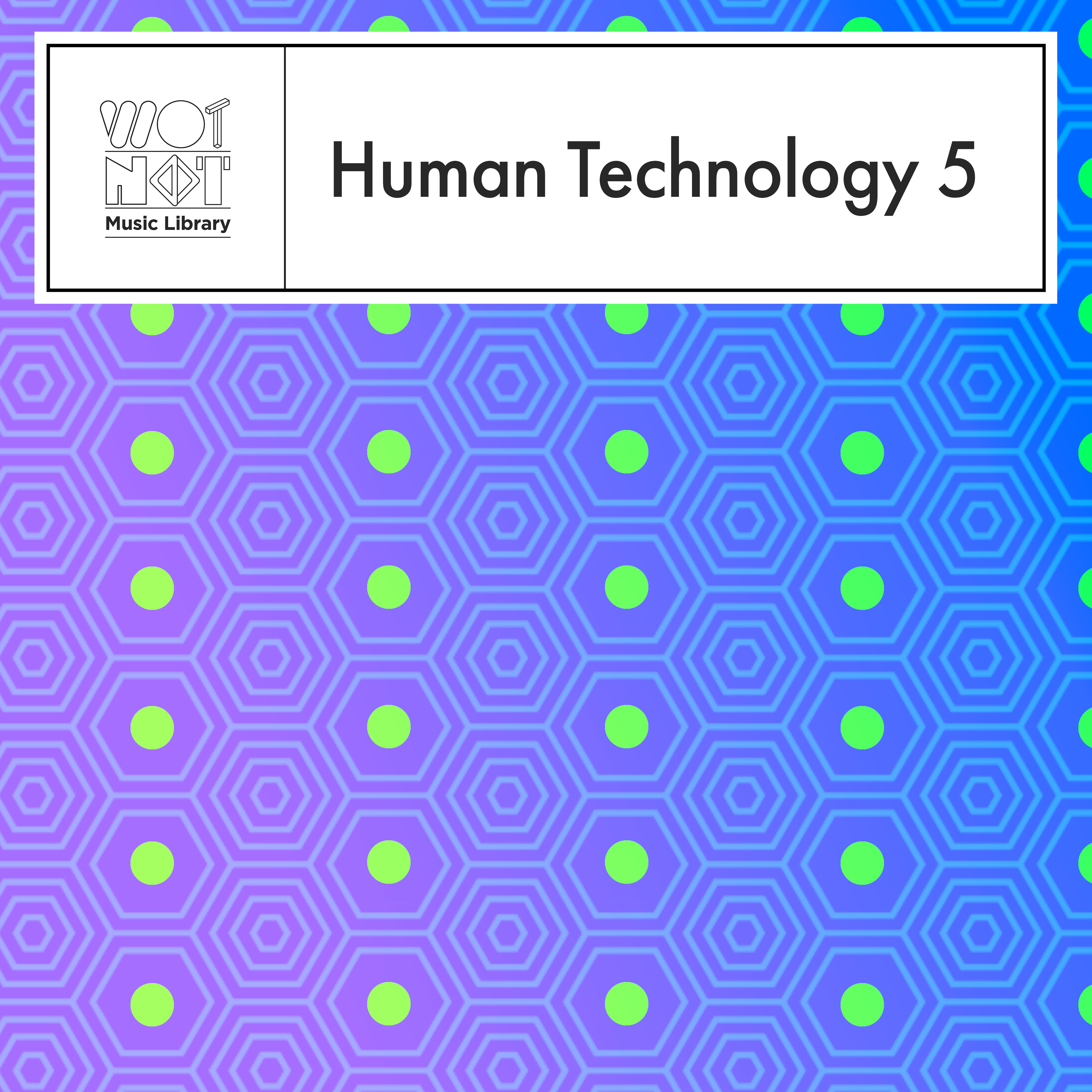Human Technology 5