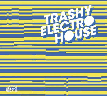Trash Electro House