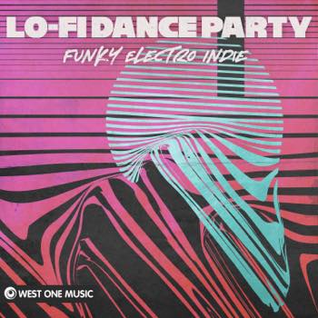 Lo-fi Dance Party: Funky Electro Indie