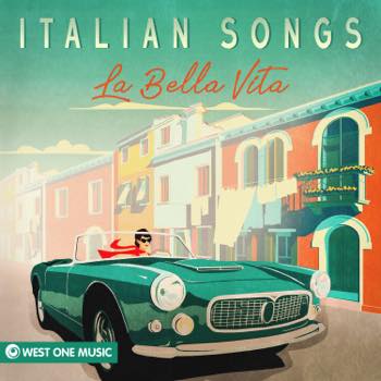 Italian Songs: La Bella Vita