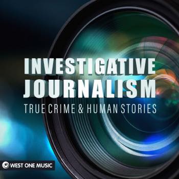 Investigative Journalism: True Crime & Human Stories