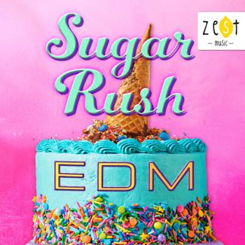 Sugar Rush EDM